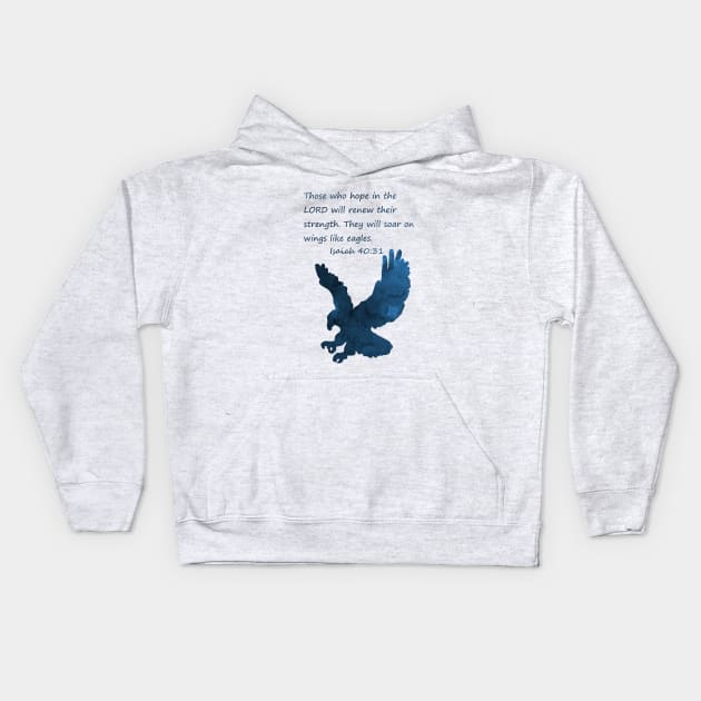 Bible Verse - Eagle - Isaiah 40 31 Kids Hoodie by TheJollyMarten